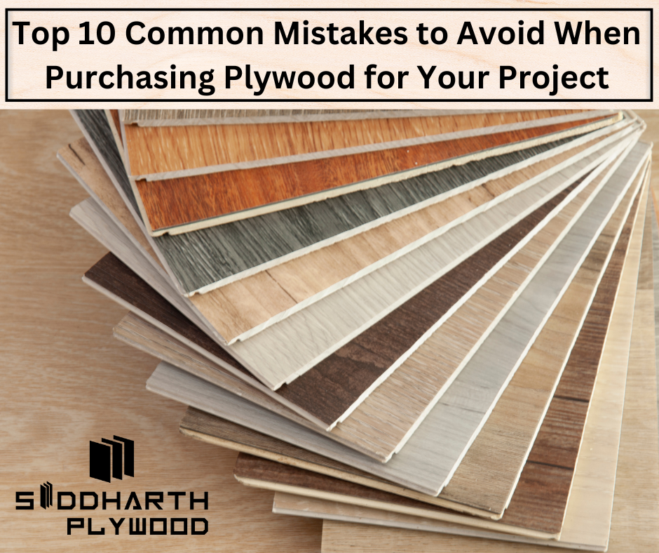 Top 10 Common Mistakes to Avoid When Purchasing Plywood for Your Project